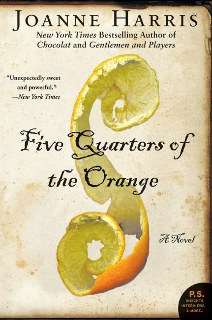 Five Quarters of the Orange (A Novel) by Joanne Harris, 9780061214608