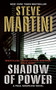 Shadow of Power (A Paul Madriani Novel) by Steve Martini, 9780061230899