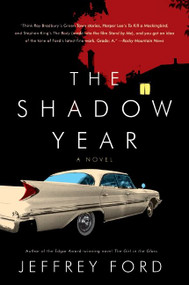 The Shadow Year (A Novel) by Jeffrey Ford, 9780061231537