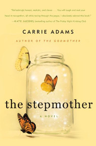 The Stepmother (A Novel) by Carrie Adams, 9780061232664