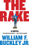 The Rake (A Novel) by William F. Buckley, 9780061257889