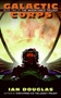 Galactic Corps (Book Two of the Inheritance Trilogy) by Ian Douglas, 9780061238628