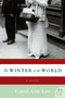 The Winter of the World (A Novel) by Carol Ann Lee, 9780061238819