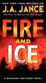 Fire and Ice (A Beaumont and Brady Novel) - 9780061239236 by J. A. Jance, 9780061239236