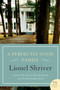 A Perfectly Good Family (A Novel) by Lionel Shriver, 9780061239496