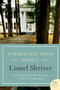 A Perfectly Good Family (A Novel) by Lionel Shriver, 9780061239496