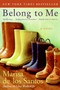 Belong to Me (A Novel) by Marisa de los Santos, 9780061240287