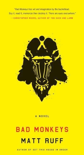 Bad Monkeys (A Novel) by Matt Ruff, 9780061240423