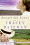 Dangerous Heart (Westward Hearts) by Tracey Bateman, 9780061246357