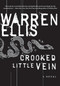 Crooked Little Vein (A Novel) by Warren Ellis, 9780061252051