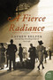 A Fierce Radiance (A Novel) by Lauren Belfer, 9780061252525