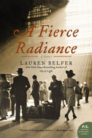 A Fierce Radiance (A Novel) by Lauren Belfer, 9780061252525