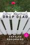 Dear Neighbor, Drop Dead by Saralee Rosenberg, 9780061253775