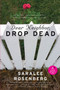 Dear Neighbor, Drop Dead by Saralee Rosenberg, 9780061253775