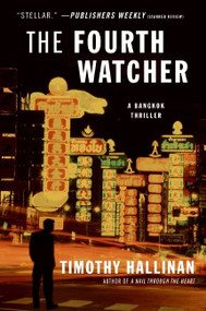 The Fourth Watcher (A Bangkok Thriller) by Timothy Hallinan, 9780061257261