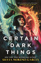 Certain Dark Things (A Novel) by Silvia Moreno-Garcia, 9781250785589
