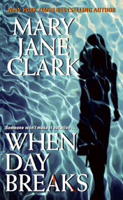 When Day Breaks by Mary Jane Clark, 9780061286087