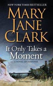 It Only Takes a Moment by Mary Jane Clark, 9780061286100