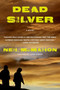 Dead Silver (A Novel) by Neil McMahon, 9780061340772