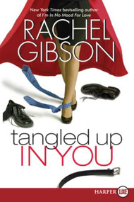 Tangled Up In You - 9780061340932 by Rachel Gibson, 9780061340932