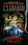 The Archangel Project by C.S. Graham, 9780061351204