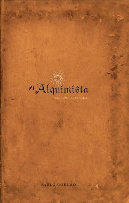El Alquimista: Edicion Illustrada (Edicion Illustrada) by Paulo Coelho, 9780061351341