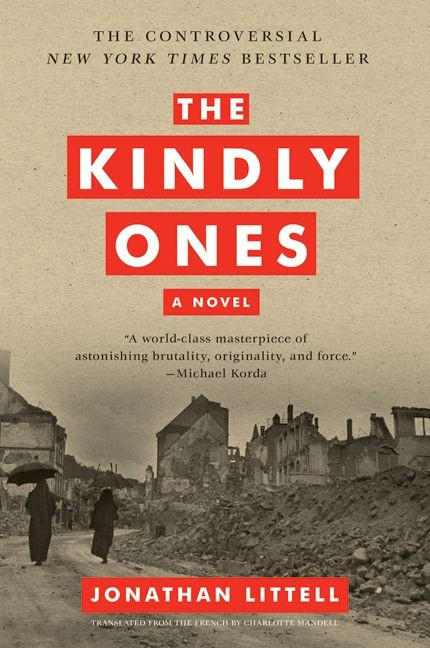The Kindly Ones (A Novel) by Jonathan Littell, 9780061353468