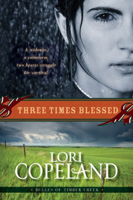 Three Times Blessed (Belles of Timber Creek, Book 2) by Lori Copeland, 9780061364938