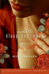 Under the Blood Red Moon by Mina Hepsen, 9780061373251