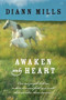 Awaken My Heart by DiAnn Mills, 9780061376016