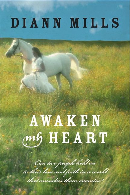 Awaken My Heart by DiAnn Mills, 9780061376016