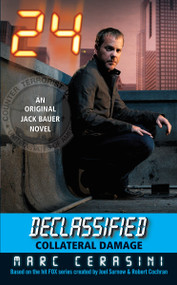 24 Declassified: Collateral Damage by Marc Cerasini, 9780061431180