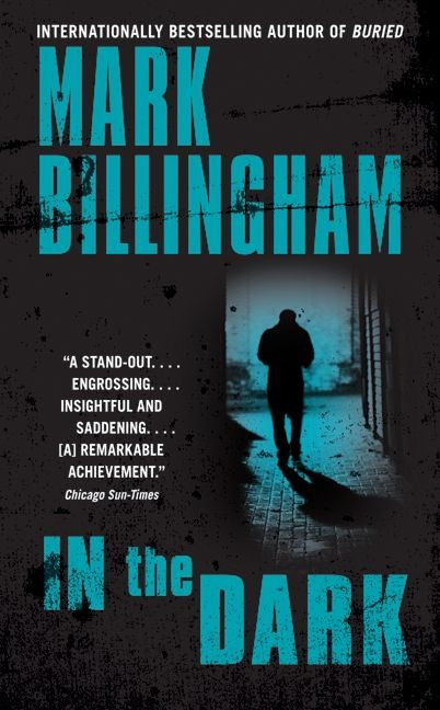In the Dark (A Novel) - 9780061432767 by Mark Billingham, 9780061432767