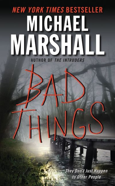Bad Things (A Novel) - 9780061434419 by Michael Marshall, 9780061434419