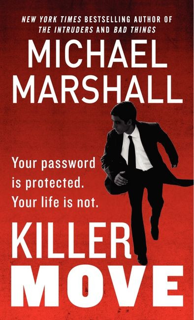 Killer Move (A Novel) by Michael Marshall, 9780061434433
