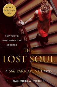 The Lost Soul (A 666 Park Avenue Novel) by Gabriella Pierce, 9780061435003