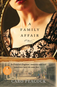 A Family Affair (A Novel) by Caro Peacock, 9780061447495