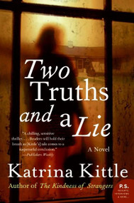 Two Truths and a Lie (A Novel) - 9780061451393 by Katrina Kittle, 9780061451393