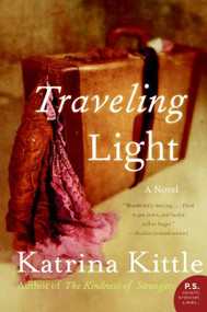 Traveling Light (A Novel) by Katrina Kittle, 9780061451379