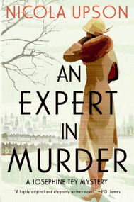 An Expert in Murder (A Josephine Tey Mystery) by Nicola Upson, 9780061451553