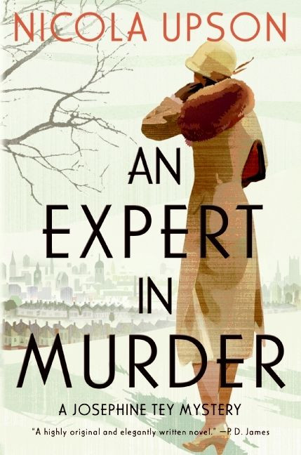An Expert in Murder (A Josephine Tey Mystery) by Nicola Upson, 9780061451553