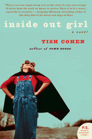 Inside Out Girl (A Novel) by Tish Cohen, 9780061452956