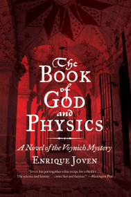 The Book of God and Physics (A Novel of the Voynich Mystery) by Enrique Joven, 9780061456879