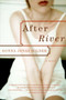 After River (A Novel) by Donna Milner, 9780061463013