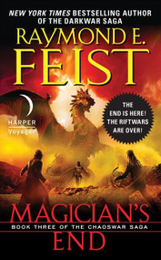 Magician's End (Book Three of the Chaoswar Saga) by Raymond E. Feist, 9780061468445