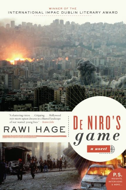 De Niro's Game (A Novel) by Rawi Hage, 9780061470578