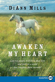 Awaken My Heart - 9780061470943 by DiAnn Mills, 9780061470943