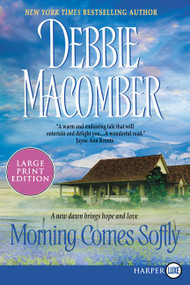 Morning Comes Softly - 9780061474521 by Debbie Macomber, 9780061474521