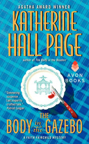 The Body in the Gazebo (A Faith Fairchild Mystery) by Katherine Hall Page, 9780061474286