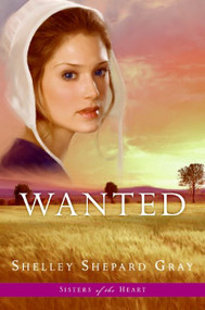 Wanted (Sisters of the Heart, Book 2) by Shelley Shepard Gray, 9780061474460